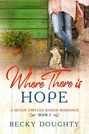 Where There is Hope by Reba Doughty, Becky Doughty