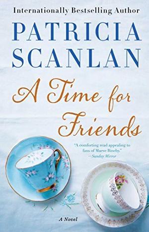 A Time for Friends by Patricia Scanlan