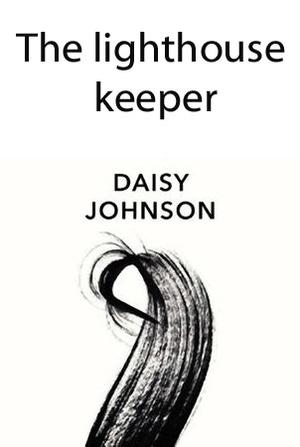 The Lighthouse Keeper by Daisy Johnson