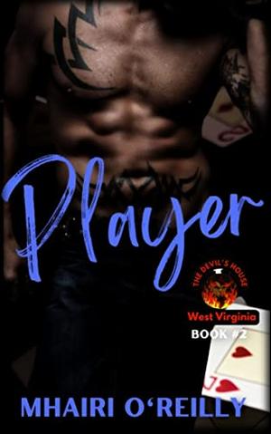 Player (The Devil's House MC) West Virginia by Mhairi O'Reilly