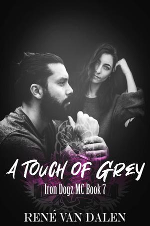 A Touch Of Grey (Iron Dogz MC #7)
