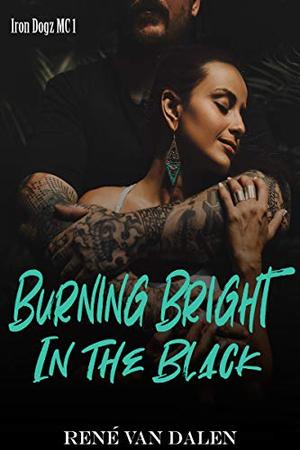 Burning Bright In The Black (Iron Dogz MC #1)