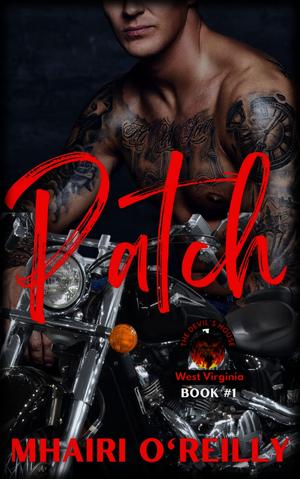 Patch (The Devil's House MC) West Virginia: Biker Romance by Mhairi O'Reilly