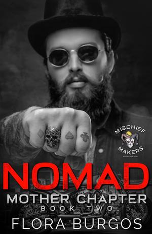Nomad (Mischief Makers MC: Mother Chapter #2)