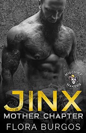 Jinx (Mischief Makers MC: Mother Chapter #1)