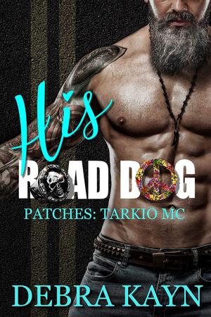 His Road Dog (Patches: Tarkio MC #1)