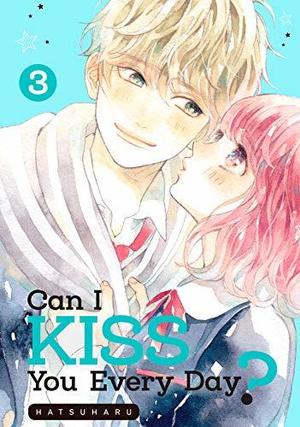 Can I Kiss You Every Day? Vol. 3 by Hatsuharu