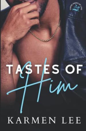 Tastes of Him by Karmen Lee