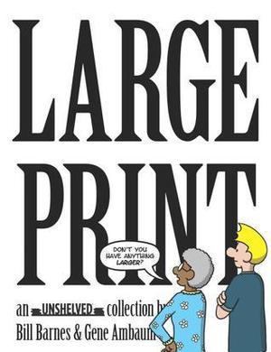 Large Print (Unshelved #8)