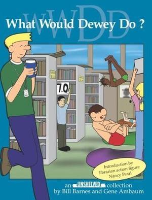 What Would Dewey Do? (Unshelved #2)