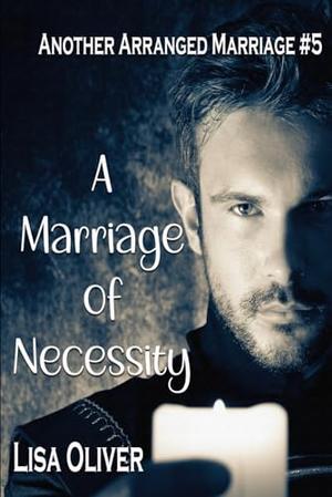 A Marriage of Necessity: Two Princes this time by Lisa Oliver