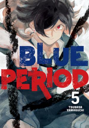 Blue Period, Vol. 5 (ブルーピリオド [Blue Period] #5)