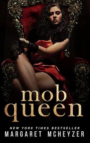 Mob Queen by Margaret McHeyzer, Debi Orton, The Book Cover Boutique