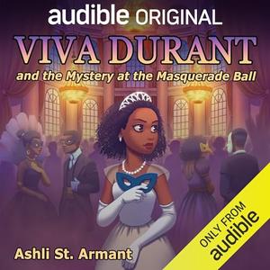 Viva Durant and the Mystery at the Masquerade Ball by Ashli St. Armant, Bahni Turpin