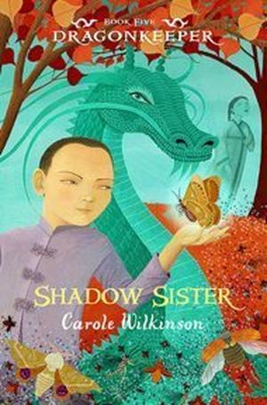 Shadow Sister by Carole Wilkinson
