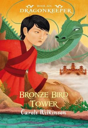 Bronze Bird Tower (Dragonkeeper #6)
