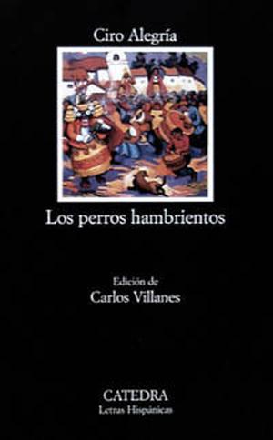 Los perros hambrientos by Ciro Alegría