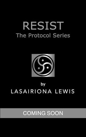 Resist by Lasairiona Lewis