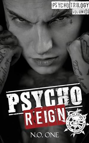 Psycho Reign: The Psycho Trilogy (Sons of Khaos #3)