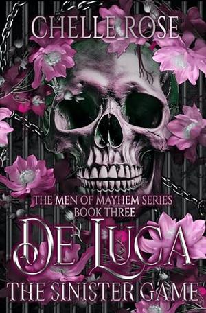 De Luca: The Sinister Game by Chelle Rose