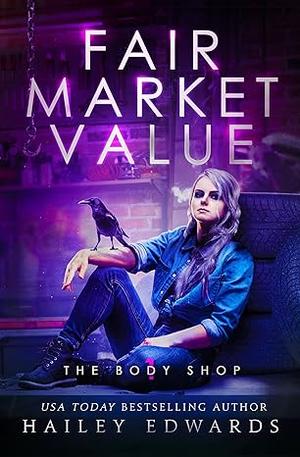 Fair Market Value by Hailey Edwards