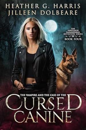 The Vampire and the Case of the Cursed Canine (The Portlock Paranormal Detective #4)