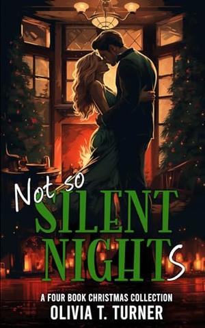 Not So Silent Nights: A Four Book Christmas Collection by Olivia T. Turner