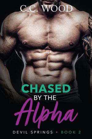 Chased by the Alpha by C.C. Wood