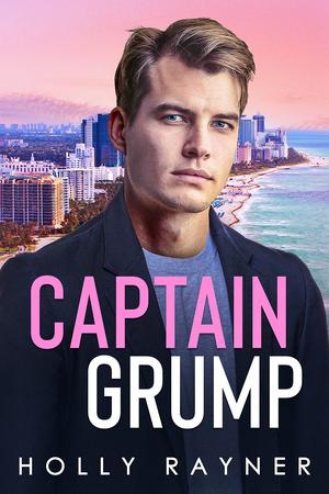 Captain Grump by Holly Rayner