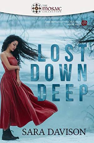 Lost Down Deep by Sara Davison