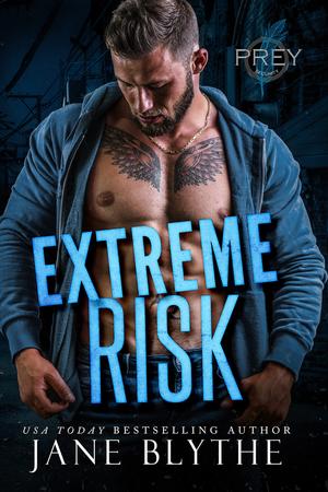Extreme Risk (Prey Security: Alpha Team #3)