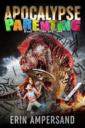 Hide and Seek (Apocalypse Parenting #3)