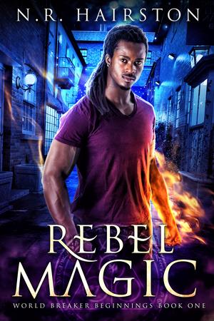 Rebel Magic by N.R. Hairston
