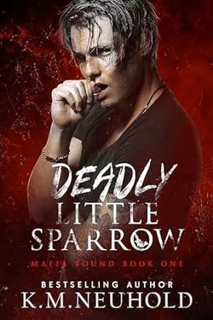 Deadly Little Sparrow (Mafia Bound #1)