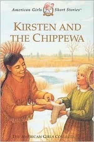 Kirsten and the Chippewa (American Girl: Short Stories #21)