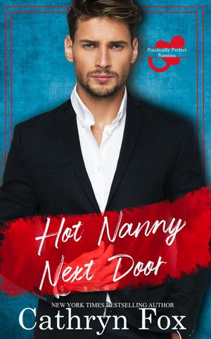 Hot Nanny Next Door (Practically Perfect Nannies #1)
