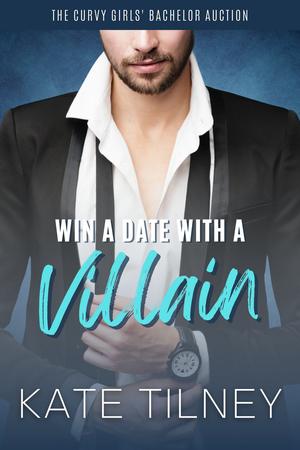 Win a Date with a Villain (Curvy Girls' Bachelor Auction #1)