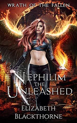 Nephilim the Unleashing (Wrath of the Fallen #4)