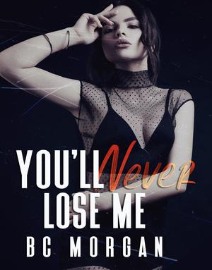 You'll Never Lose Me (Never #4)
