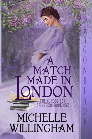 A Match Made in London (The School for Spinsters #1)
