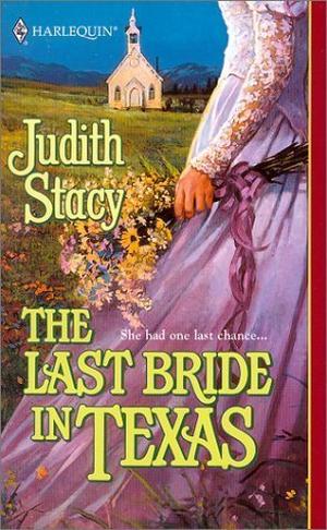 Last Bride In Texas by Judith Stacy