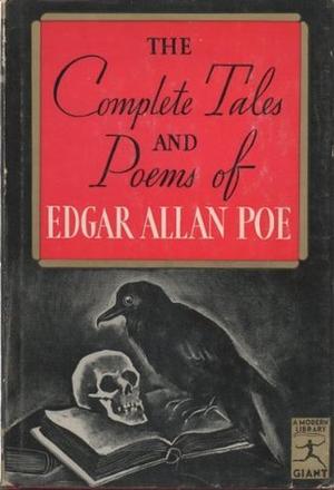 The Complete Tales and Poems of Edgar Allen Poe by Edgar Allan Poe
