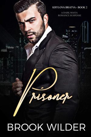 Prisoner (Krylova Bratva #2)