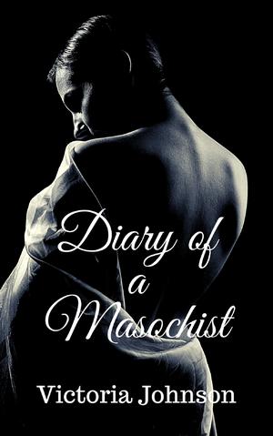 Diary of a Masochist (Kink Diaries #5)