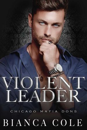 Violent Leader by Bianca Cole