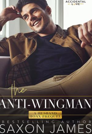 The Anti-Wingman by Saxon James