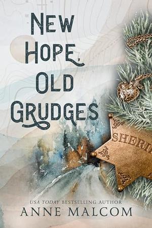 New Hope, Old Grudges by Anne Malcom