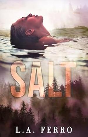 Salt by L.A. Ferro