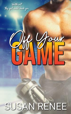 Off Your Game by Susan Renee