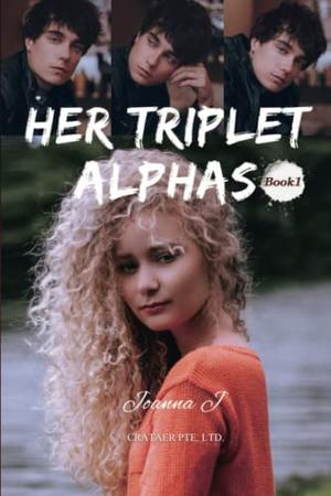 Her Triplet Alphas（Book 1) by Joanna J., Crater